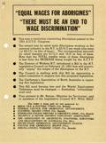 The Australian Council of Trade Unions (ACTU) resolved to end wage discrimination at its 1963 Congress. Nine unions sponsored this leaflet encouraging people to protest to both Commonwealth and Northern Territory governments.