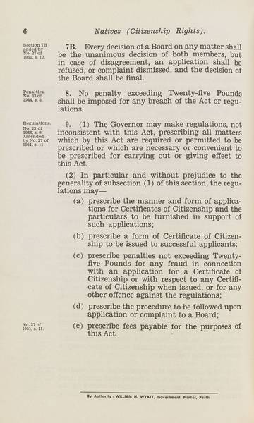 Page 6 of 6  Natives (Citizenship Rights) Act, 1944-1951, Western Australia. An Act to provide for the acquisition of full rights of citizenship by aborigine natives. Assented to 23 December 1944.