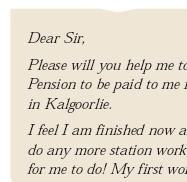 Detail of the upper left-hand corner of a letter. The words are: Dear Sir, Please will you ... Pension to be p... in Kalgoorlie.