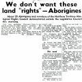 Aboriginal protesters opposed the proposed Northern Territory Bill which would enable Aborigines to lease and then sell land within Aboriginal Reserves.