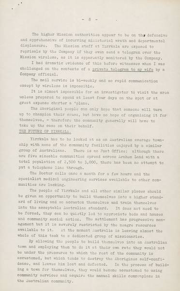 Page 8 of 9  This report was prepared by Gordon Bryant, Member for Wills and Vice-President of the Federal Council for Aboriginal Advancement, and Kim Beazley senior, Member for Fremantle, following their visit to Yirrkala in July 1963.