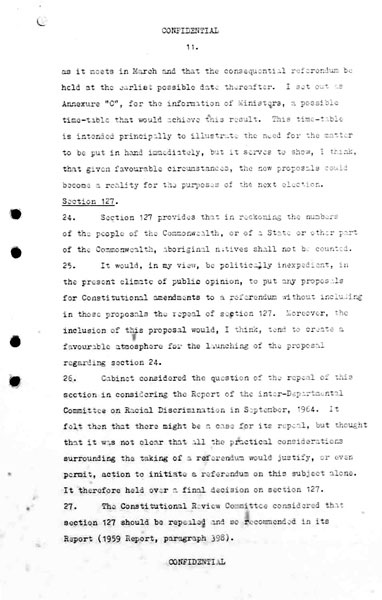 Page 11 of 18 (note pages 19-21 are related documents)  Confidential for Cabinet, Submission no. 660 Constitutional amendments: sections 24 to 27, 51 (xxvi), 127  Attorney-General Bill Snedden puts the case for the amendment of section 51 (xxvi) and the repeal of section 127 and for these changes to be put at referendum with proposed changes to the number of parliamentarians.