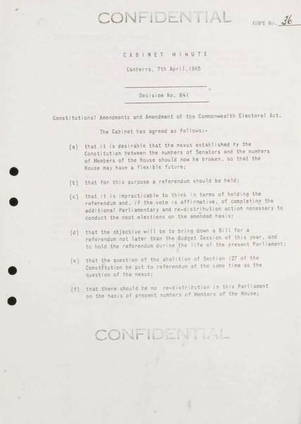 Page 1 of 2 (note pages 1-19 are related documents)  Confidential Cabinet Minute, Canberra, 7 April 1965 Decision no. 841 Constitutional amendments and amendments of the Commonwealth Electoral Act